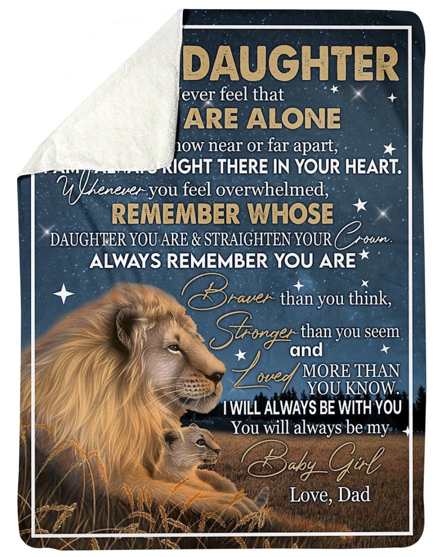 Dad To Daughter Never Feel That You Are Alone Fleece Blanket Sherpa Blanket