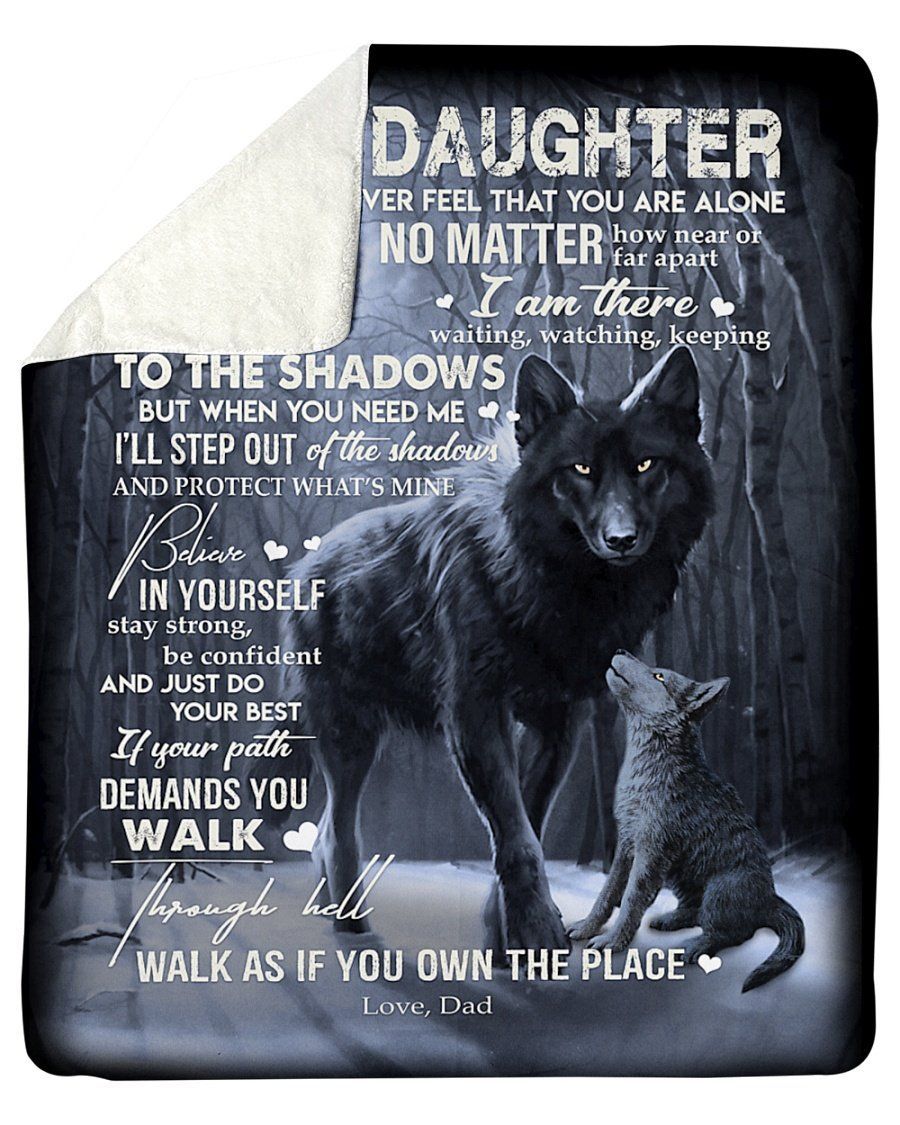 Dad To Daughter Never Feel That You’re Alone Fleece Blanket Sherpa Blanket