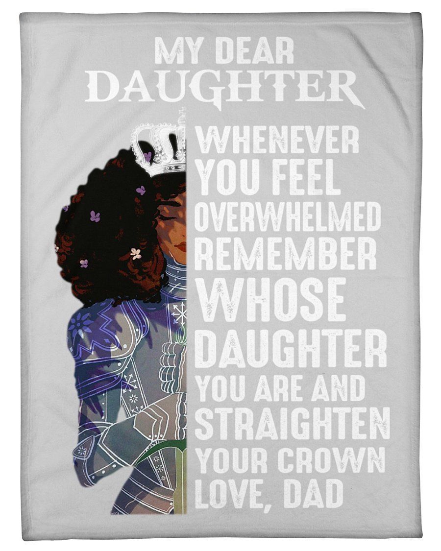 Dad To Daughter Remember Whose Daughter You Are Black Fleece Blanket Fleece Blanket