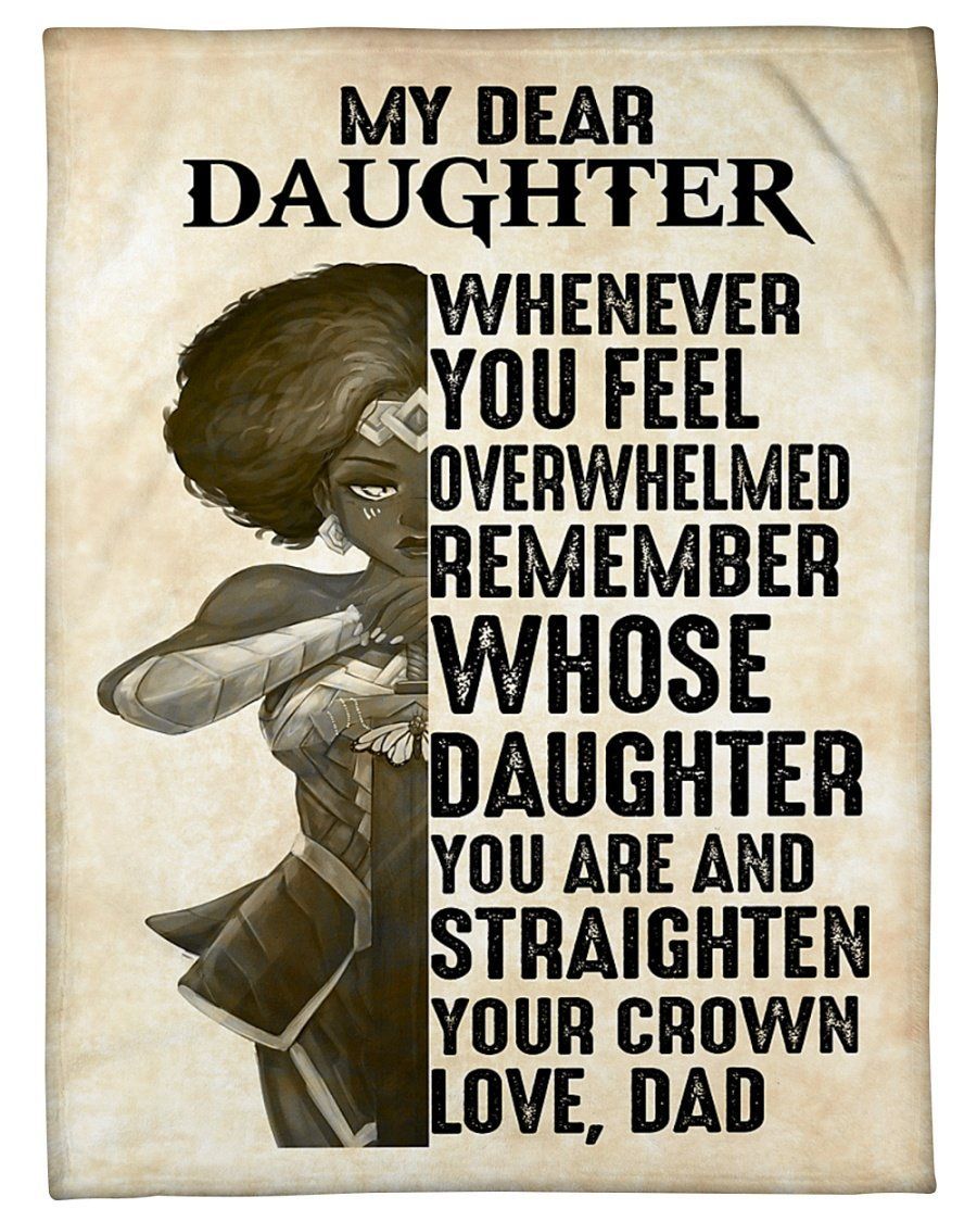 Dad To Daughter Remember Whose Daughter You Are Fleece Blanket Fleece Blanket