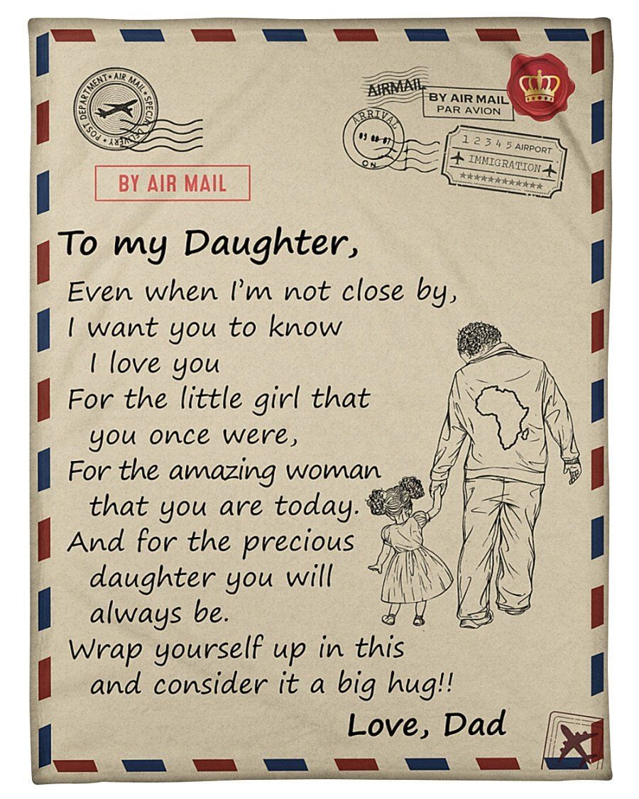 Dad To My Daughter I Want You To Know I Love You Fleece Blanket Fleece Blanket