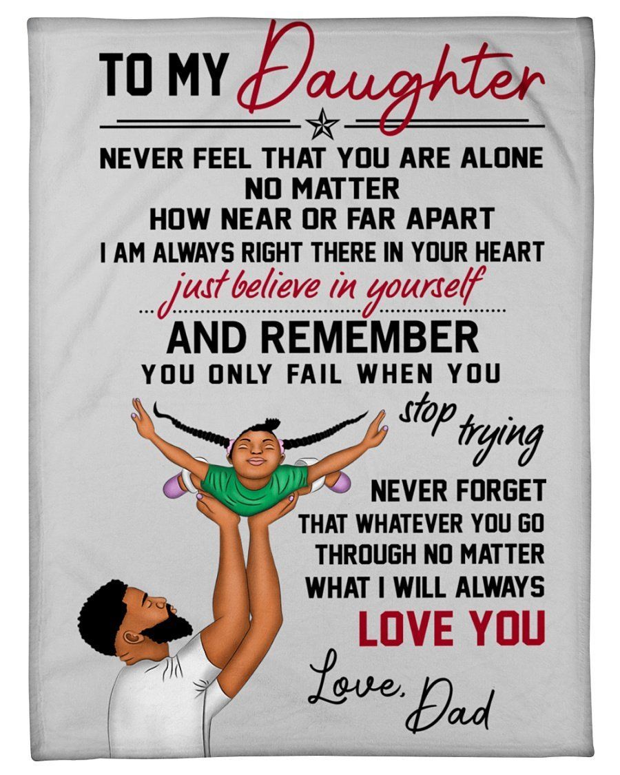 Dad To My Daughter Just Believe In Yourself Fleece Blanket Fleece Blanket