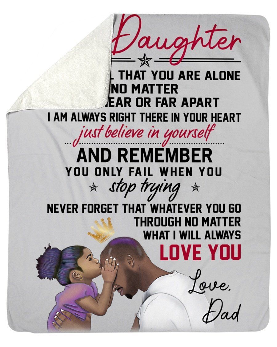 Dad To My Daughter Never Forget That Whatever You Go Fleece Blanket Sherpa Blanket