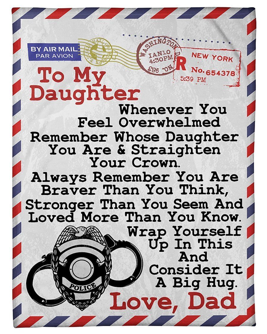 Dad To Police Daughter You’re Braver Than You Think Fleece Blanket Fleece Blanket