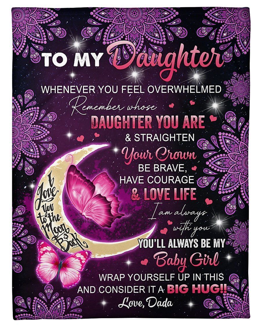 Dada To Daughter Fleece Blanket You’ll Always Be My Baby Girl Fleece Blanket