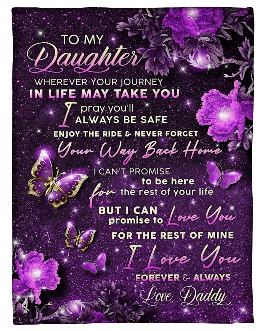 Daddy To Daughter The Gift Of Life Purple Galaxy Butterfly Fleece Blanket Fleece Blanket