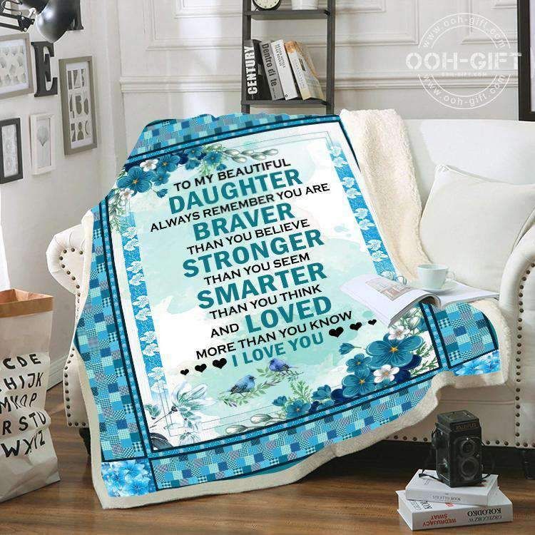 Daughter Braver Stronger Smarter And Loved Sherpa Fleece Blanket