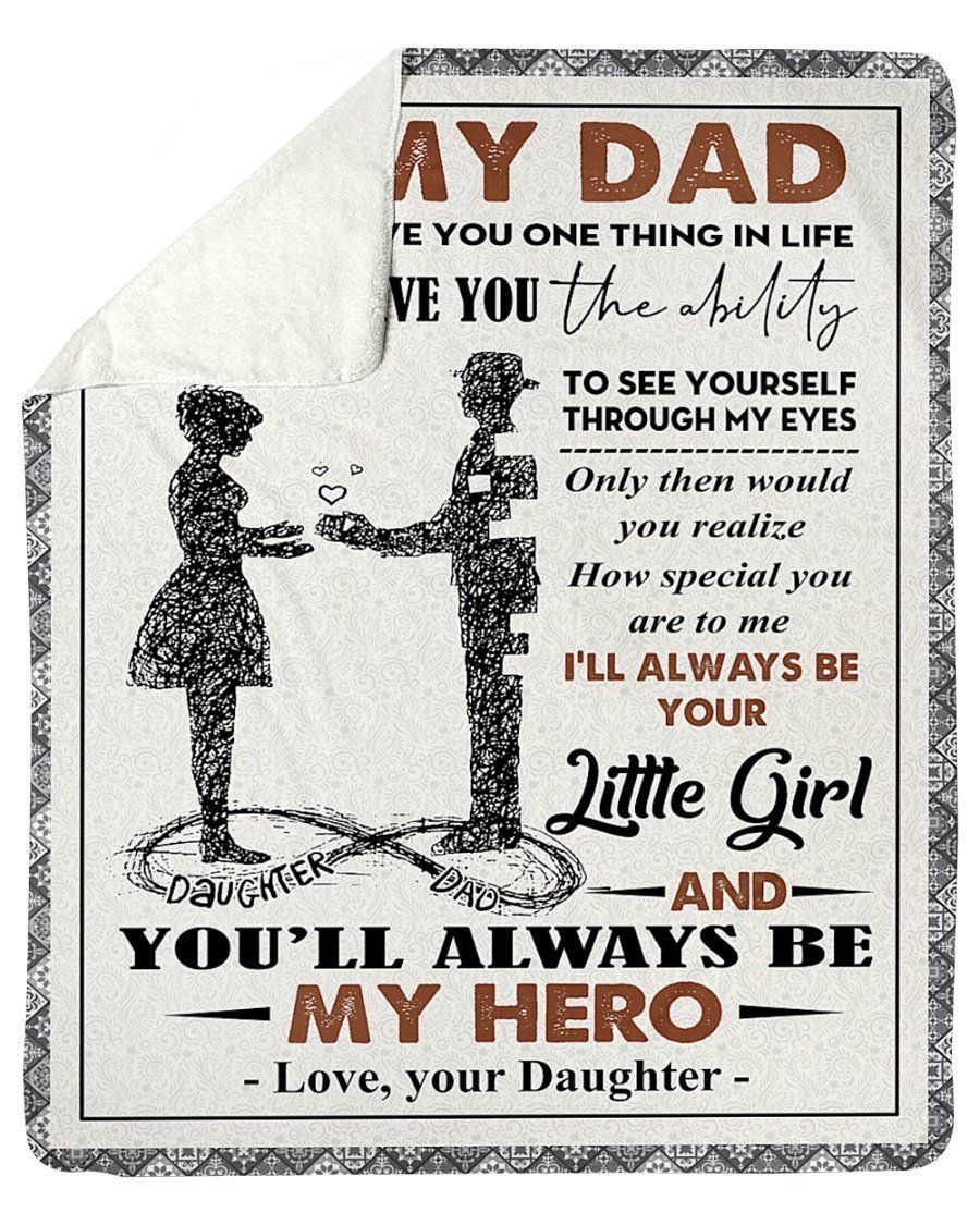 Daughter Gift For Dad You’ll Always Be My Hero Fleece Blanket