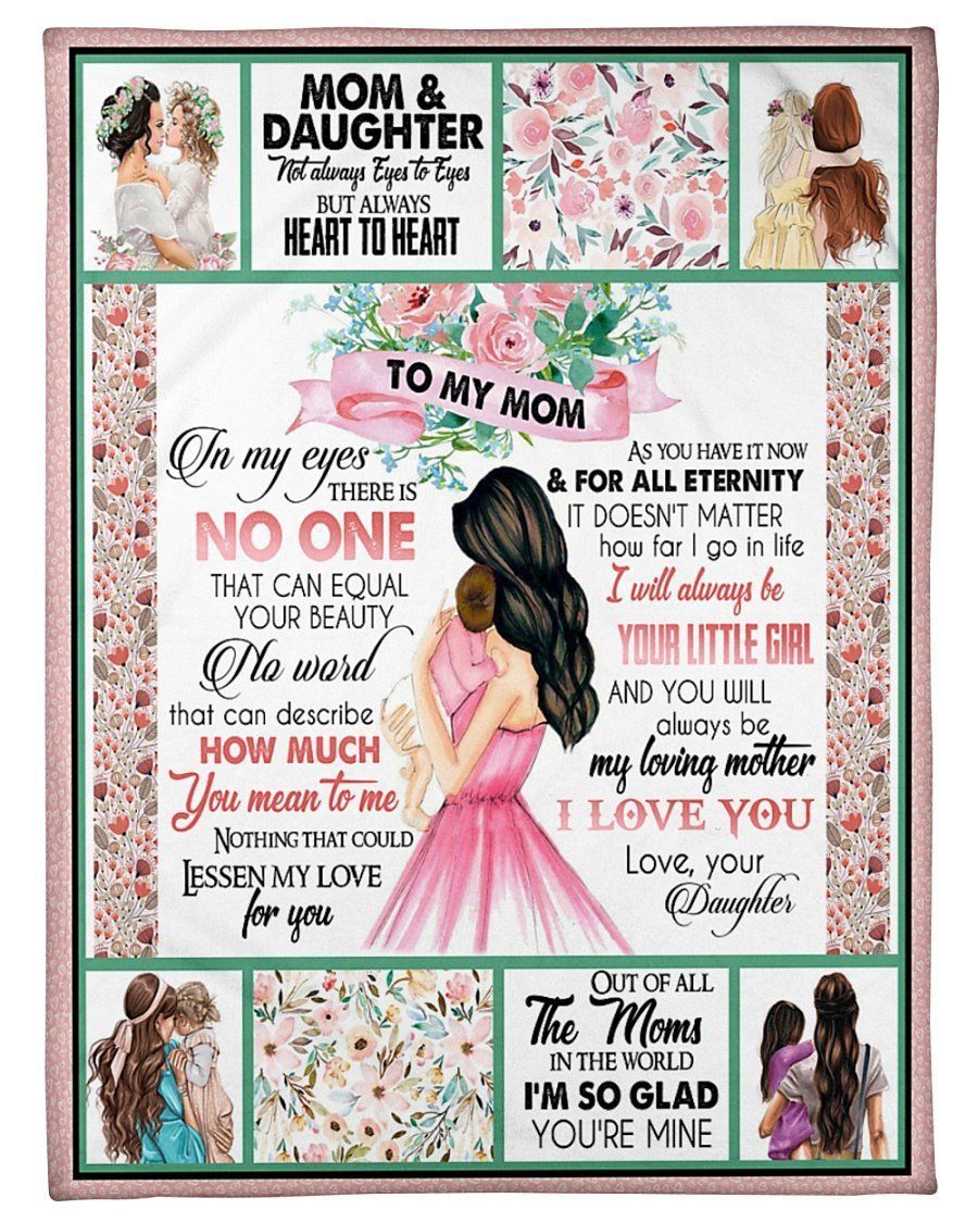 Daughter Gifts For Mom In My Eyes There Is No One That Can Equal Your Beauty Fleece Blanket