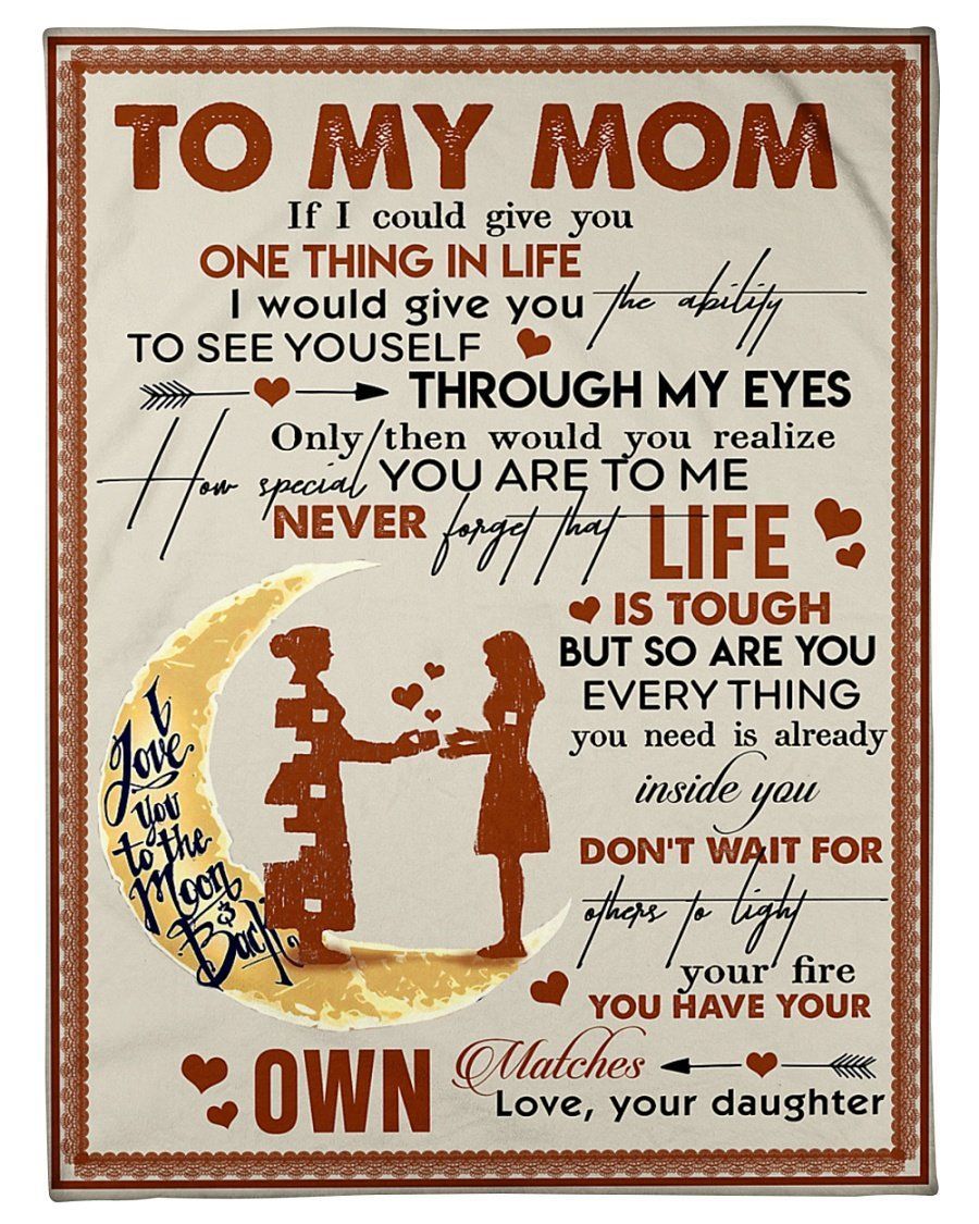 Daughter To Mom Fleece Blanket If I Could Give You One Thing Fleece Blanket