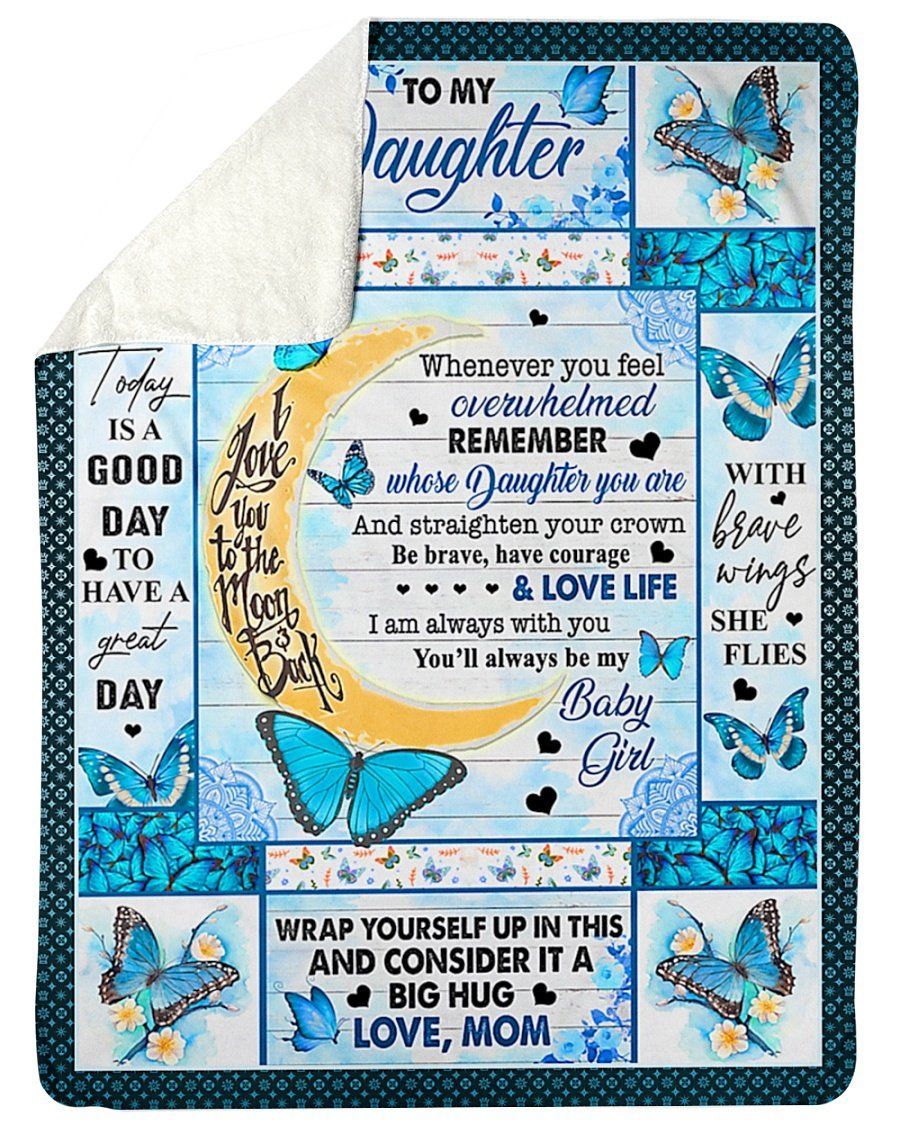 Daughter To Mom Whenever You Feel Overwhelmed Fleece Blanket Sherpa Blanket
