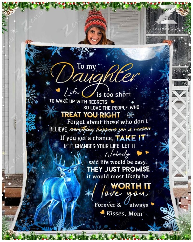 Deer For Daughter From Mom Life Is Too Short Sherpa Fleece Blanket
