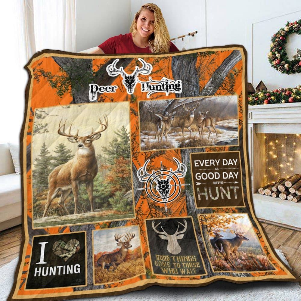 Deer Hunting Everyday Is Good Day With Hunt Quilt Blanket Dhc03011113Dd
