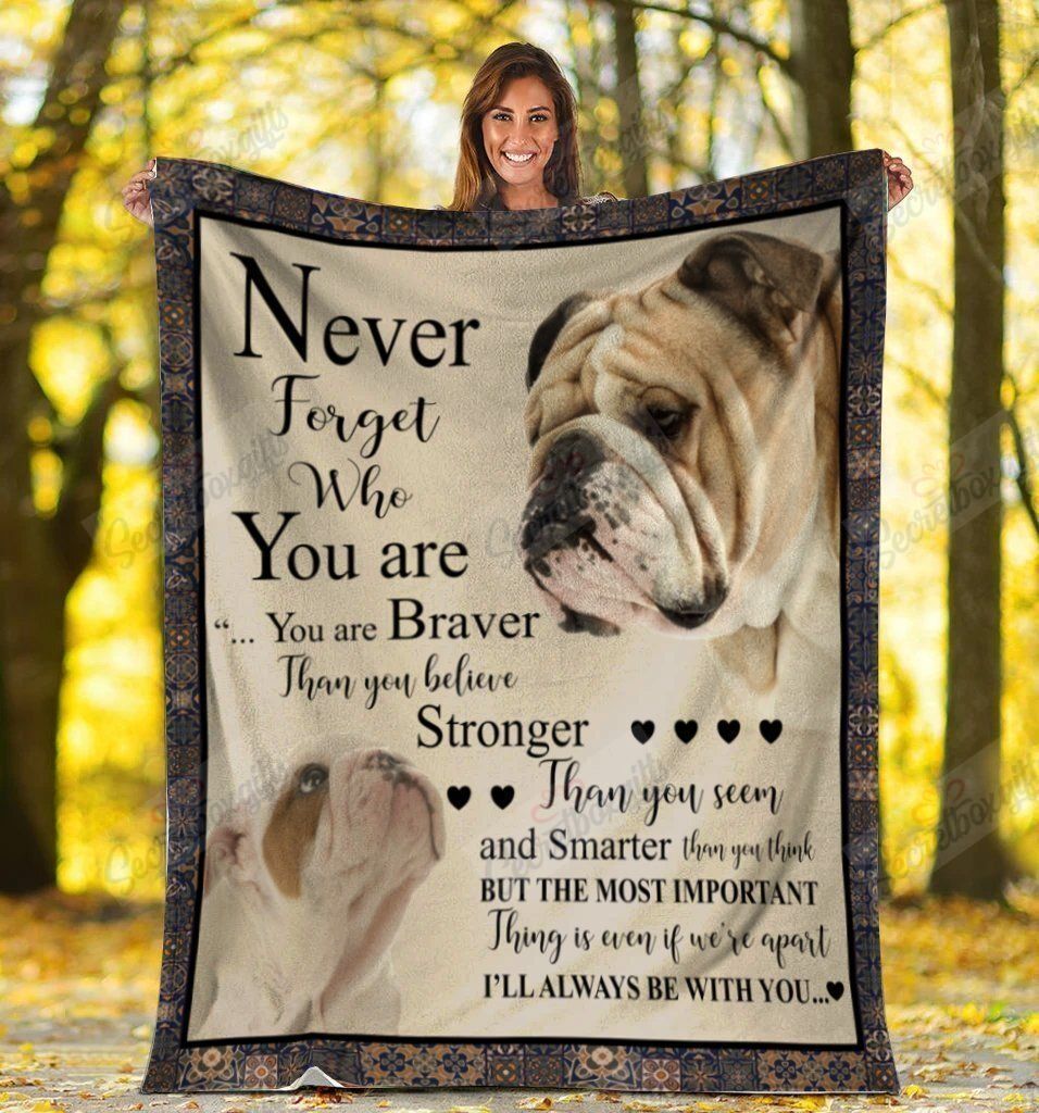 Dog English Bulldog Dog Never Forget Who You Are Fleece Blanket