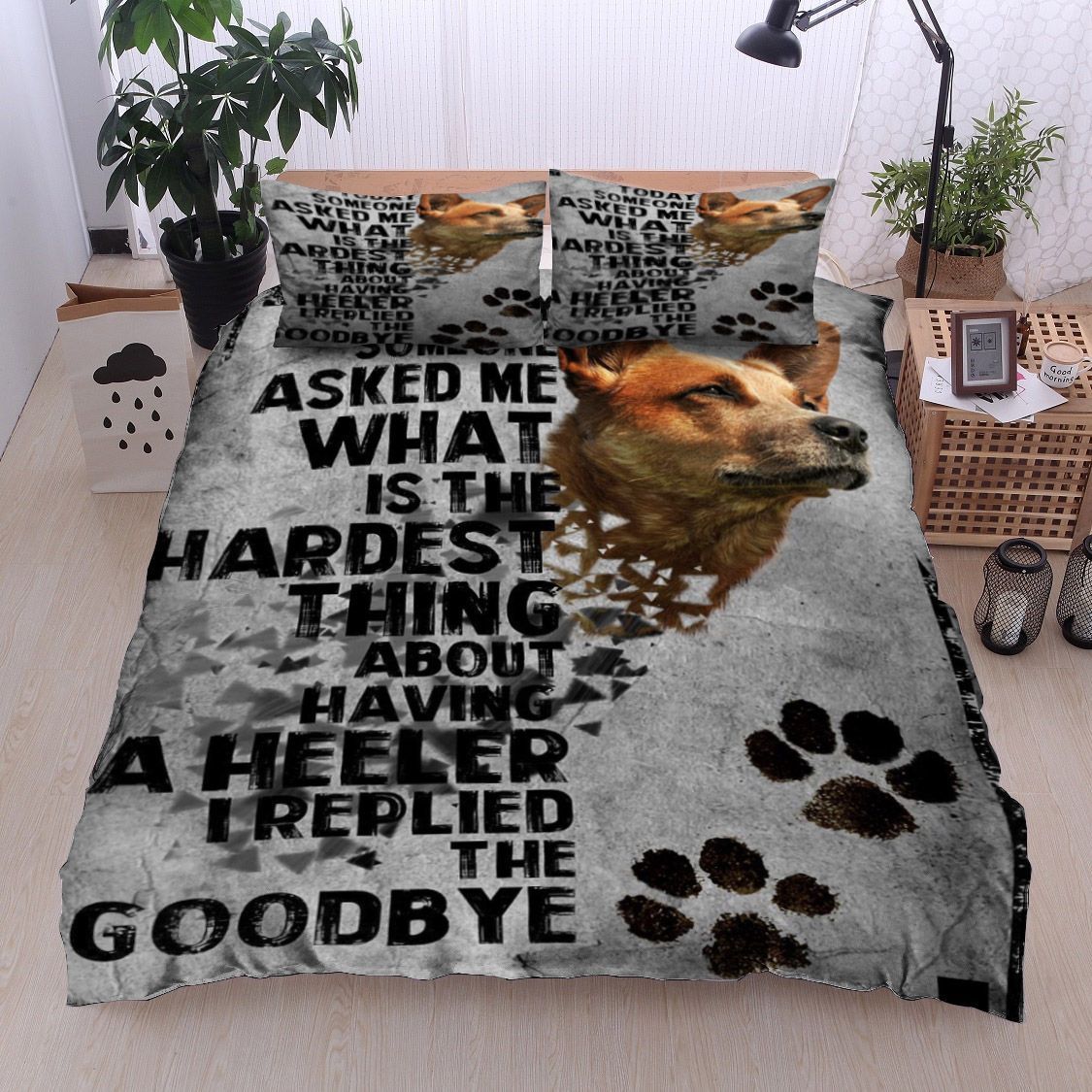 Dog Heeler I Replied The Goodbye Bedding Set