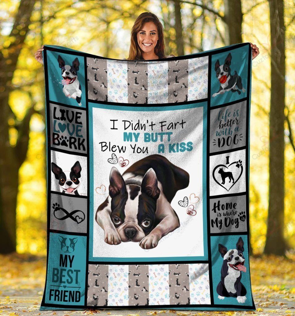 Dog I Didn’t Fart My Butt Blew You A Kiss Boston Terrier Dog Sherpa Fleece Blanket