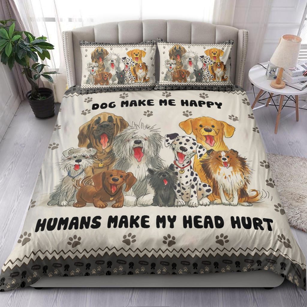 Dog Makes Happy Not Human Bedding Set
