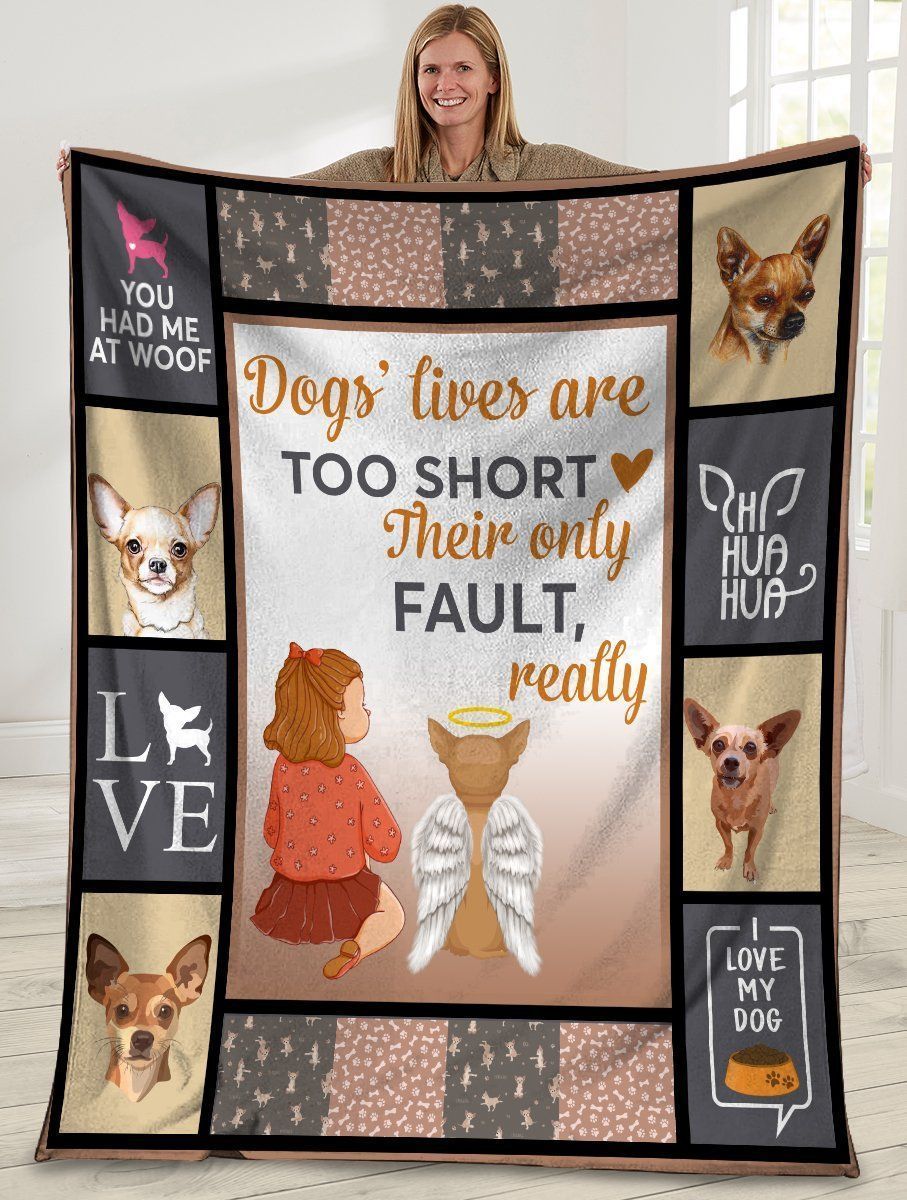 Dogs’ Lives Are Too Short Their Only Fault Chihuahua Dog Fleece Blanket