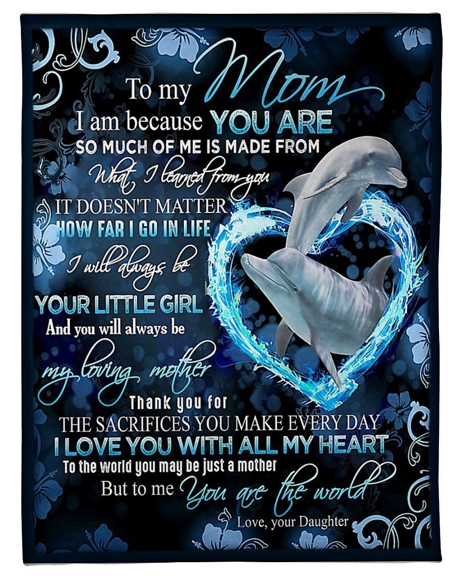 Dolphin Always Be Your Little Girl Daughter To Mom Fleece Blanket Fleece Blanket