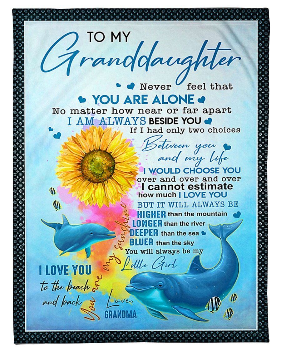 Dolphins And Sunflower Never Feel That You’re Alone To Granddaughter Fleece Blanket Fleece Blanket