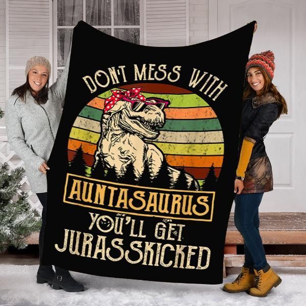 Don’t Mess With Auntasaurus T-Rex Aunt Sherpa Fleece Blanket