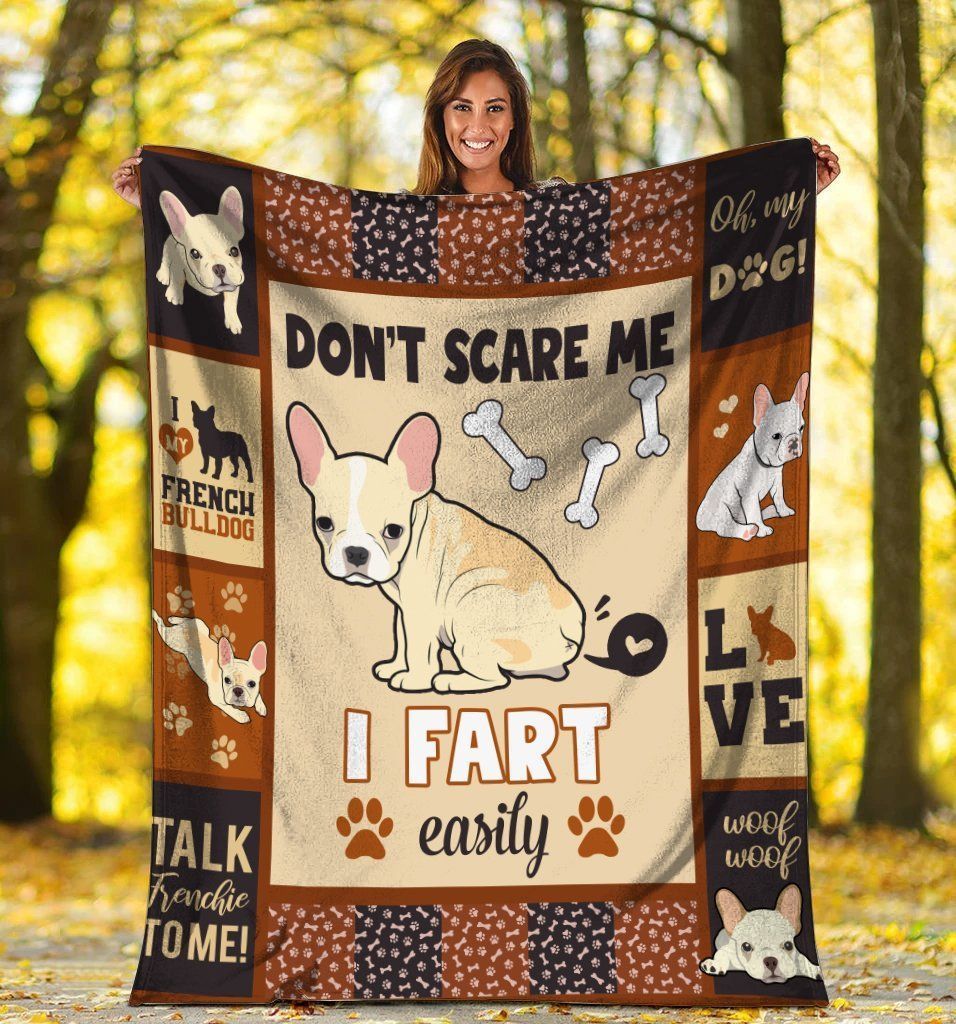 Don’t Scare Me I Fart Easily French Bulldog Dog Fleece Blanket