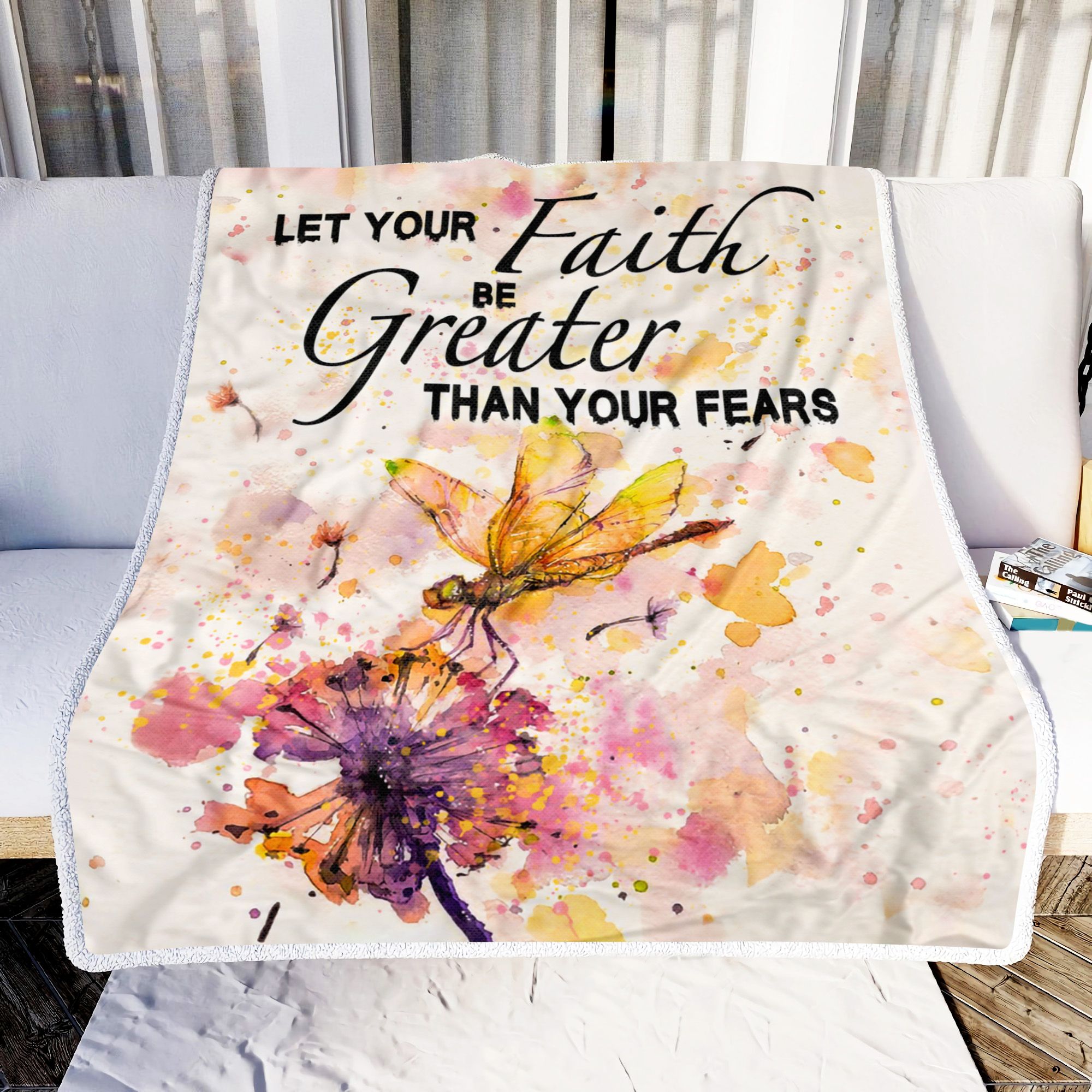 Dragonfly Let Your Faith Be Greater Than Your Fears Fleece Blanket
