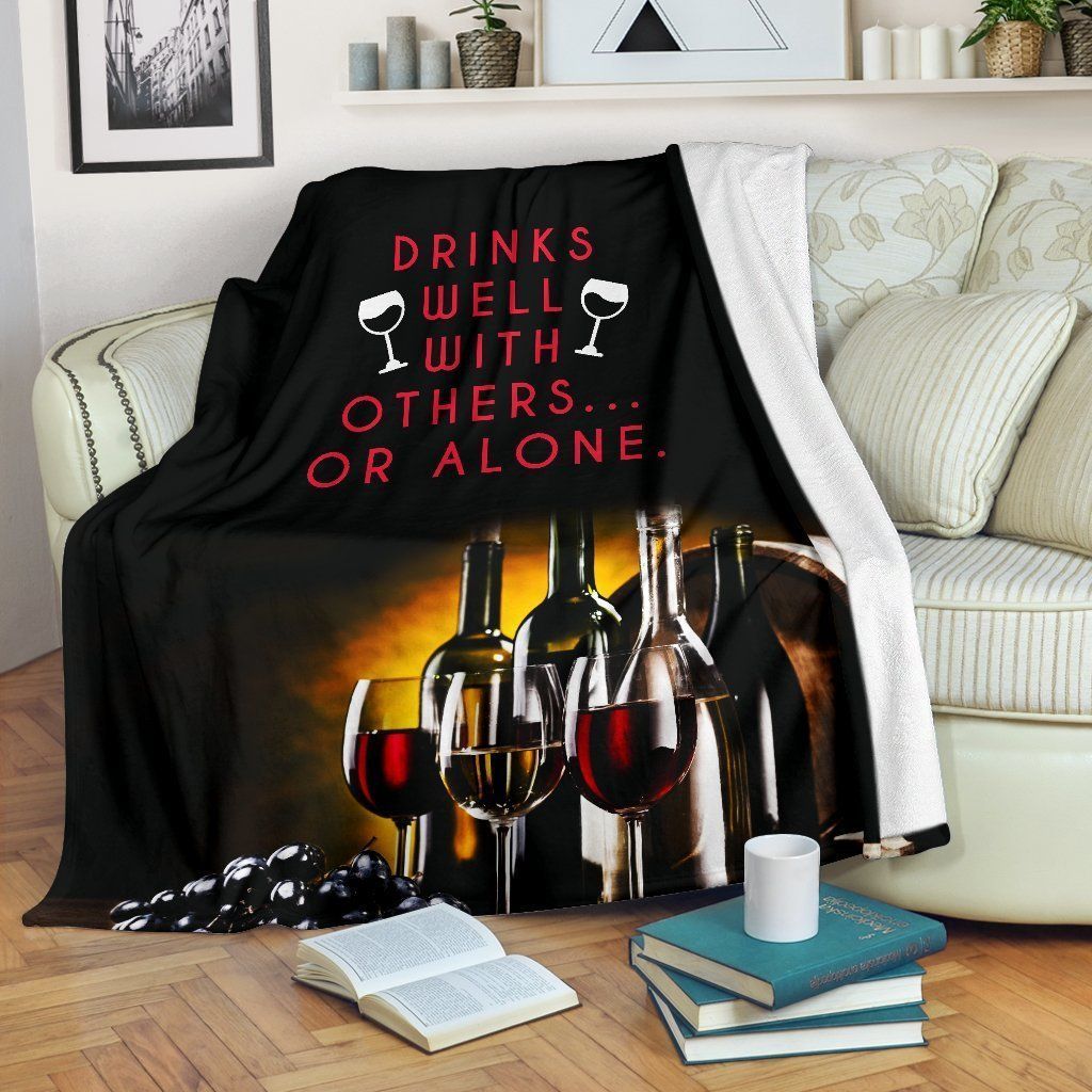 Drinks Well With Others Or Alonewine Sherpa Fleece Blanket