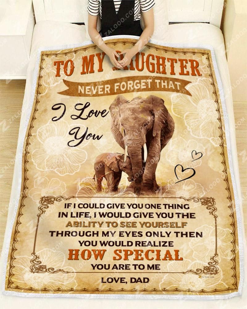 Elephant Daughter How Special You Are Love Dad Sherpa Fleece Blanket