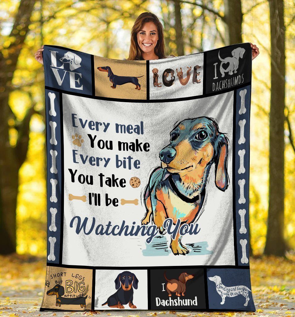 Every Meal You Make Dachshund Dog Fleece Blanket