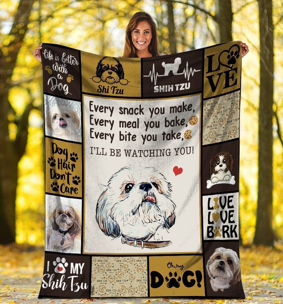 Every Snack You Make I’ll Be Watching You Shih Tzu Dog Fleece Blanket