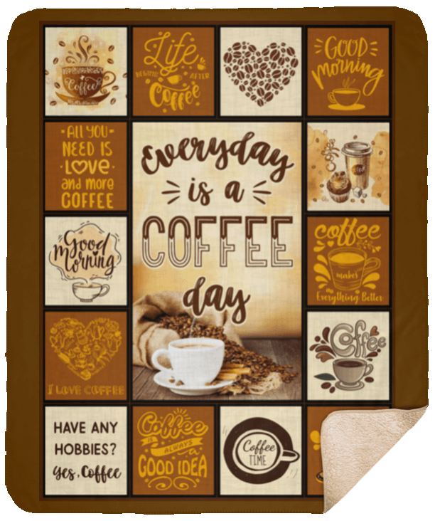Everyday Is A Coffee Day Sherpa Fleece Blanket