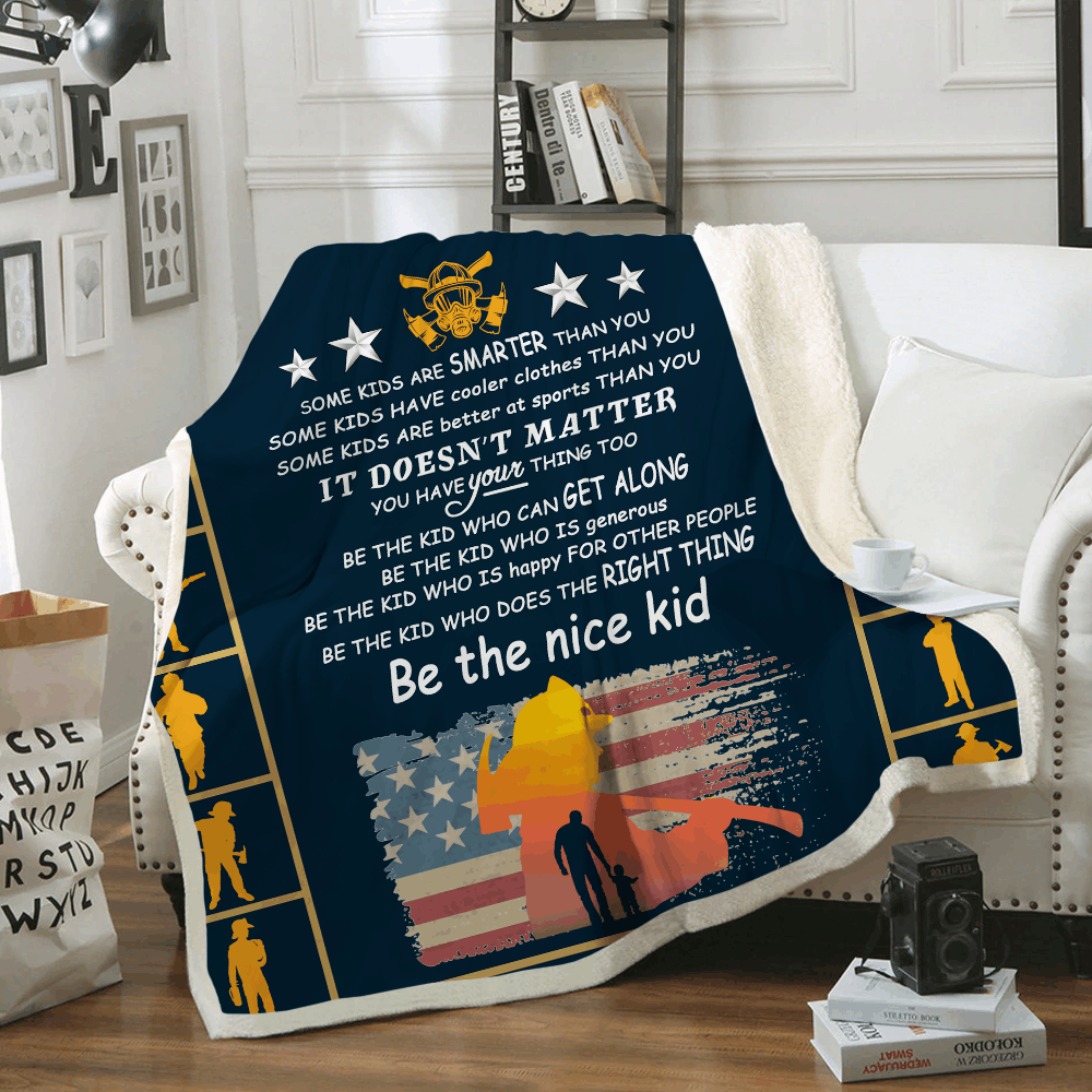 Firefighter Be The Nice Kid Quilt Blanket DHC3101319LT