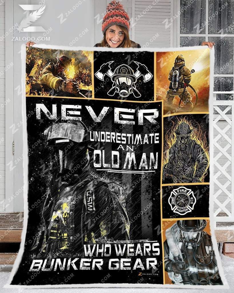 Firefighter Never Underestimate An Old Man Who Wears Bunker Gear Sherpa Fleece Blanket