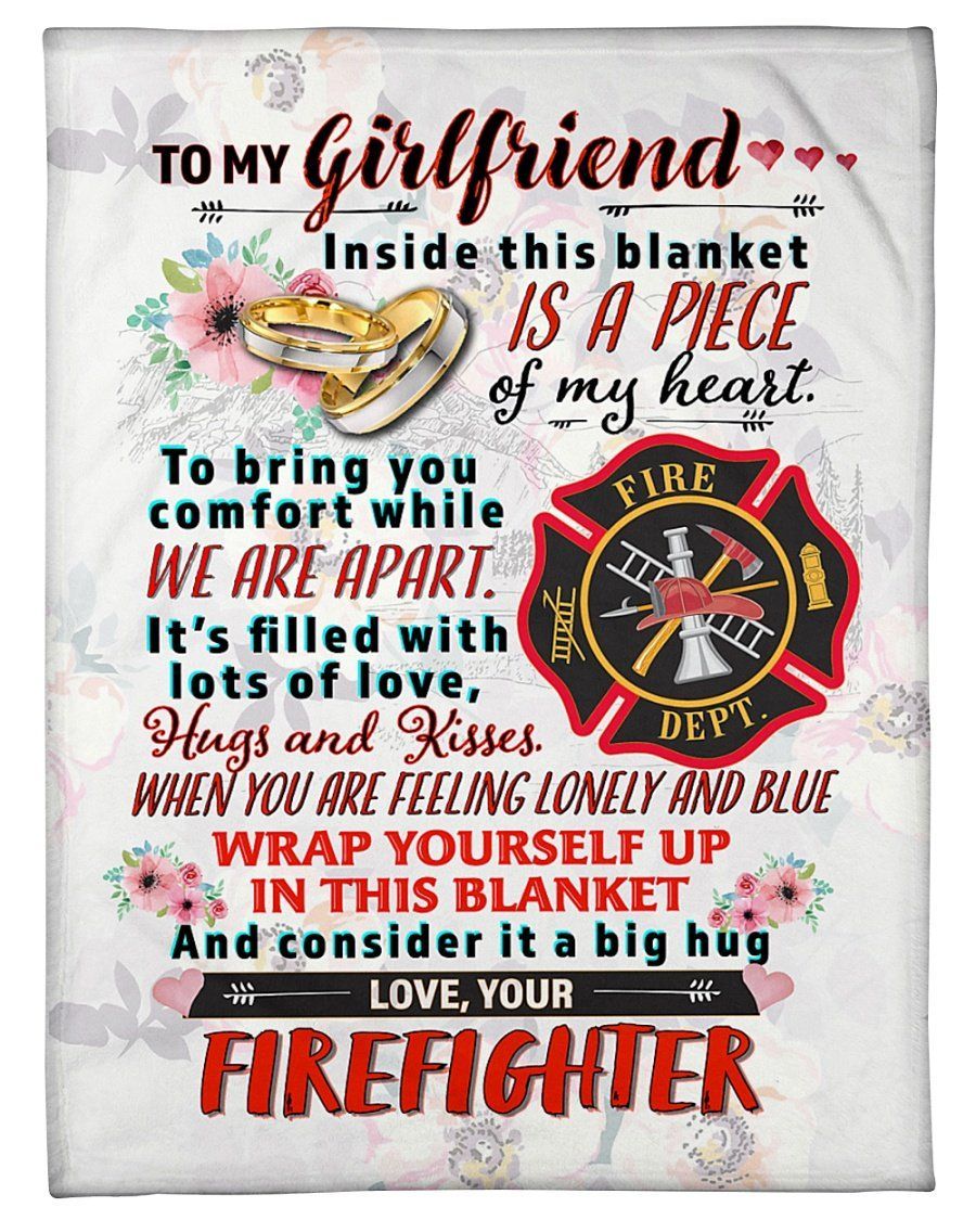 Firefighter To Girlfriend Inside This Blanket Is A Piece Of My Heart Fleece Blanket Fleece Blanket