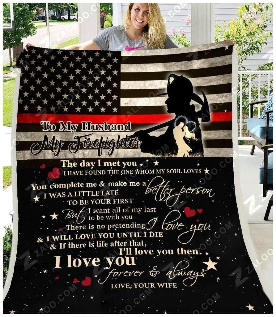 Firefighter To My Husband I Will Love You Until I Die Sherpa Fleece Blanket