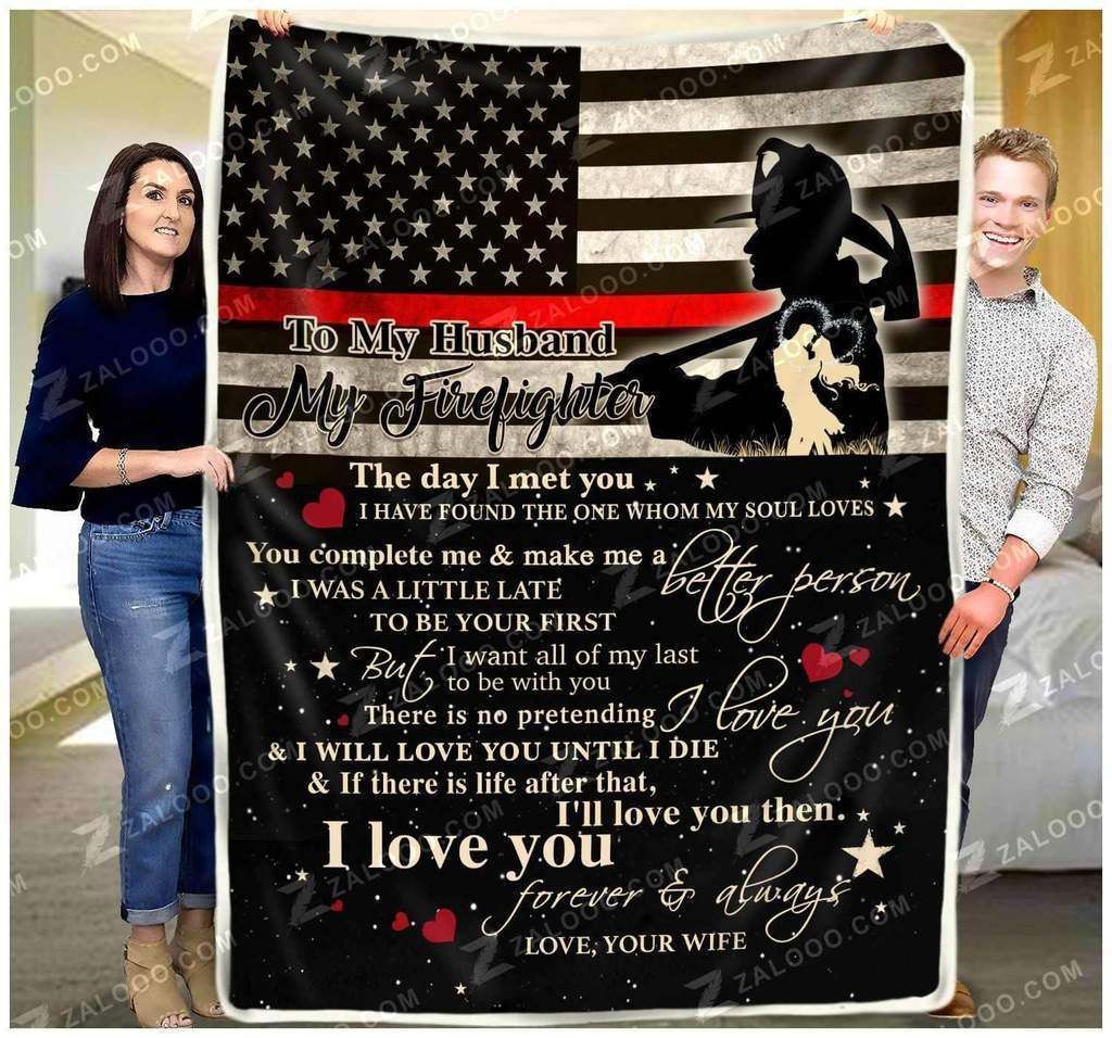 Firefighter – To My Husband – I Will Love You Until I Die Fleece Blanket