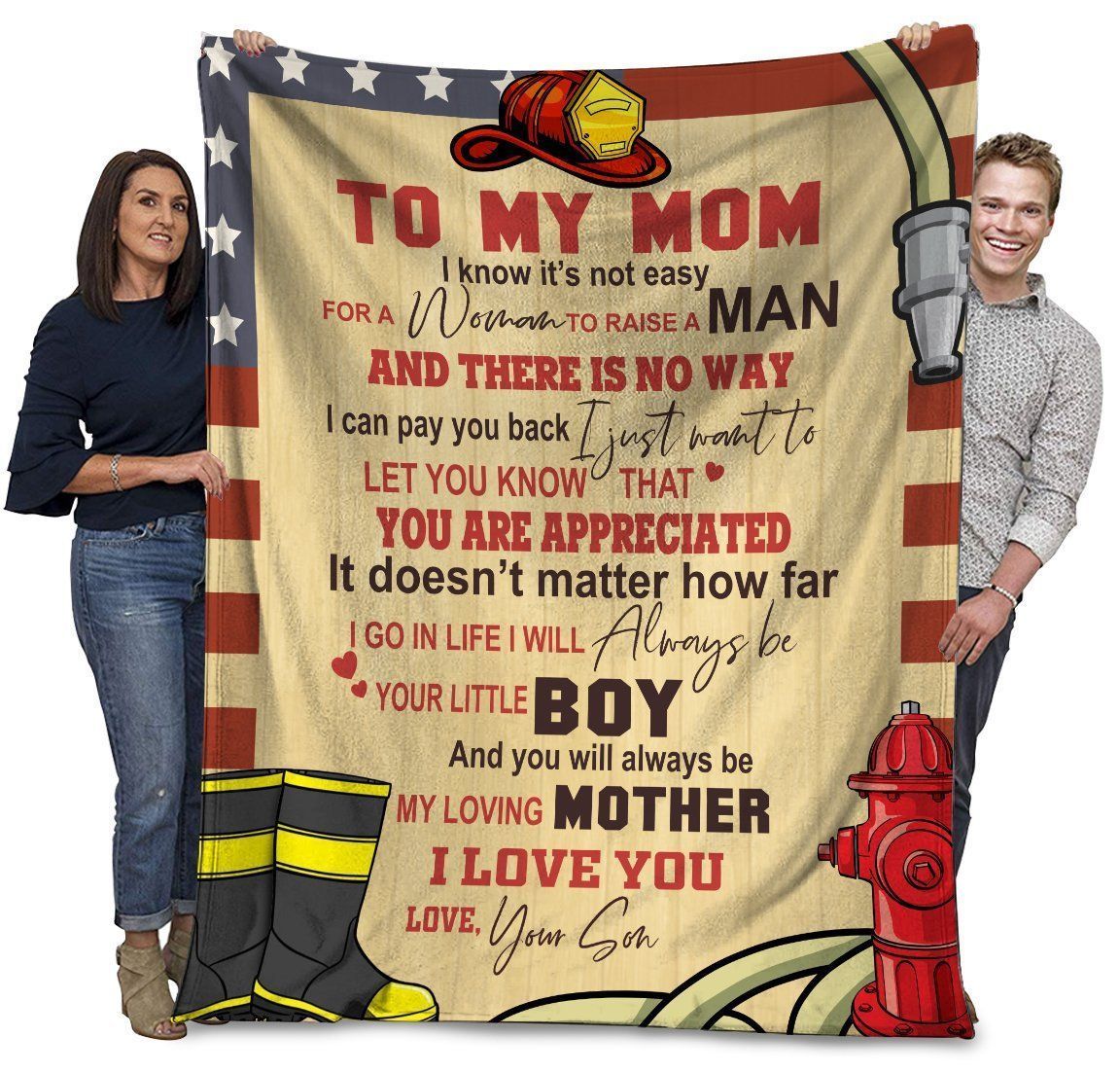 Firefighter To My Mom I Know It Not Easy For A Woman To Raise A Man Fleece Blanket