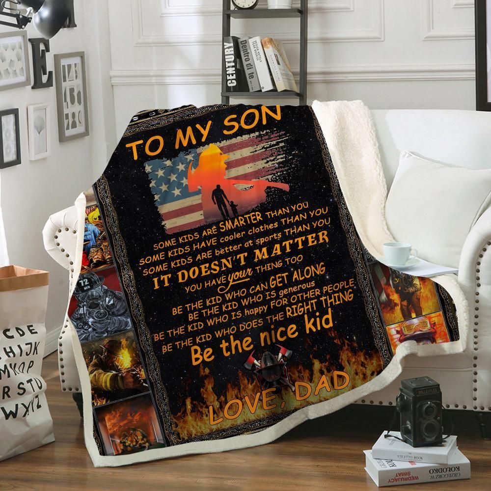 Firefighter To My Son Be The Nice Kid Sherpa Fleece Blanket