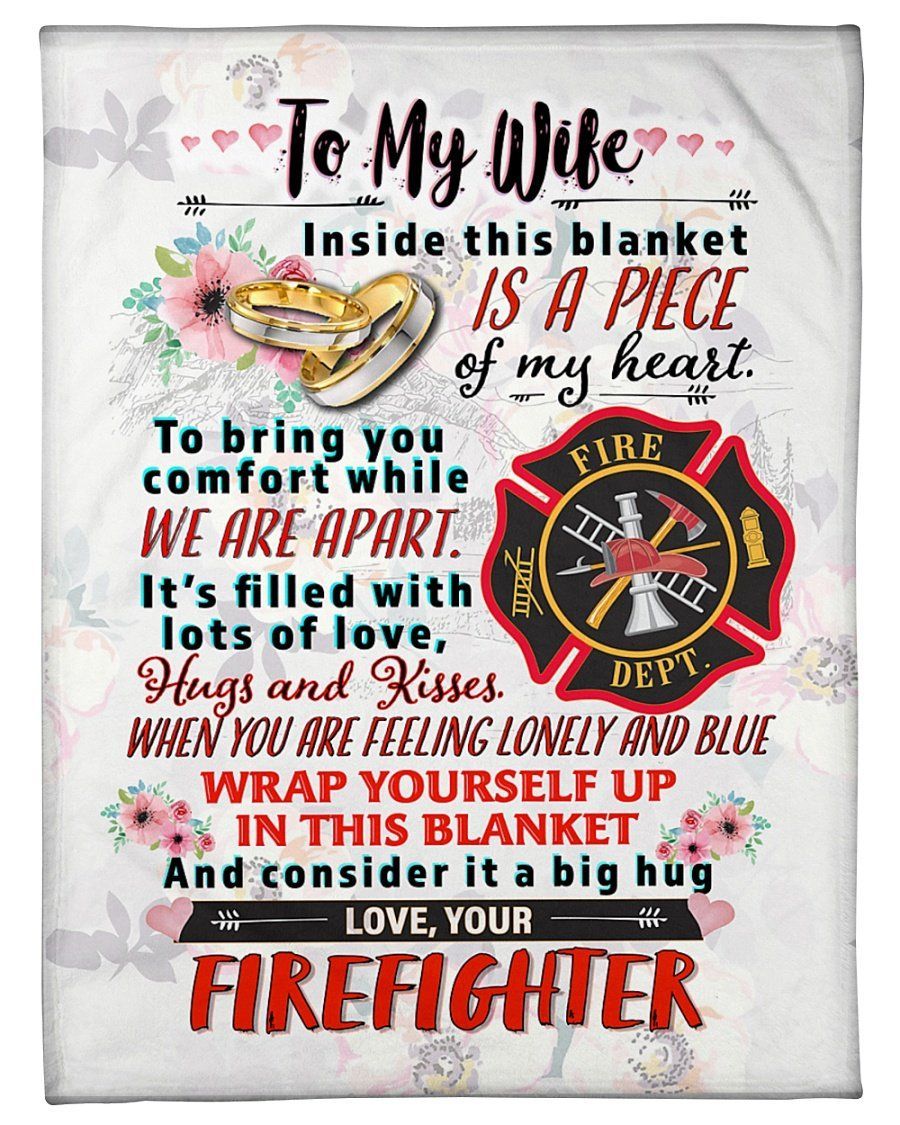Firefighter To Wife Wrap Yourself Up In This Blanket Fleece Blanket Fleece Blanket