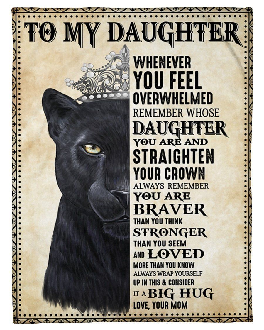 Fleece Blanket Black Lion To My Daughter Whenever You Feel Overwhelmed Fleece Blanket