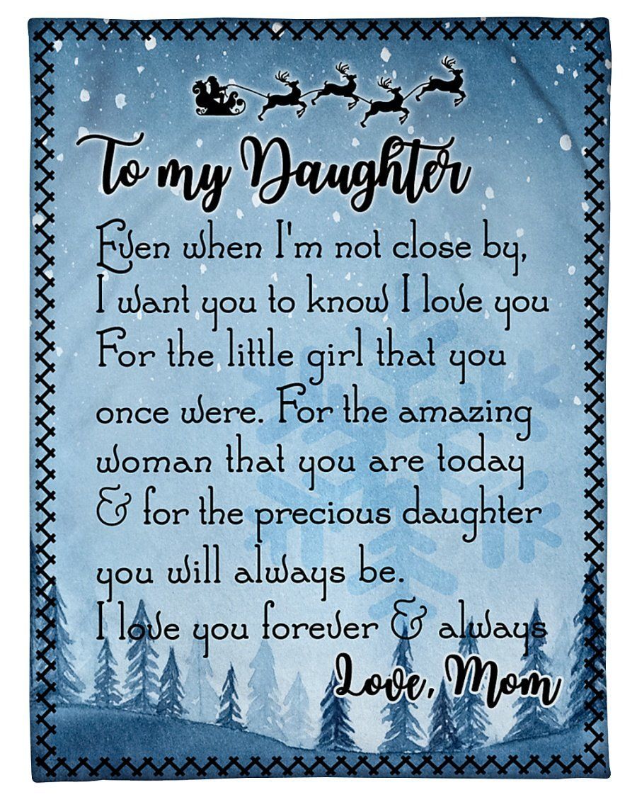 Fleece Blanket Snow Mom To My Daughter Even When I’m Not Close By Fleece Blanket