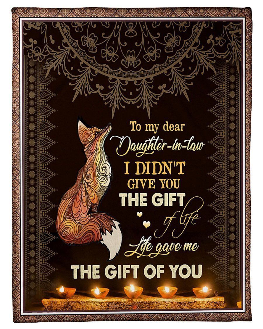 Fox To My Daughter In Law Life Gave Me The Gift Of You Fleece Blanket