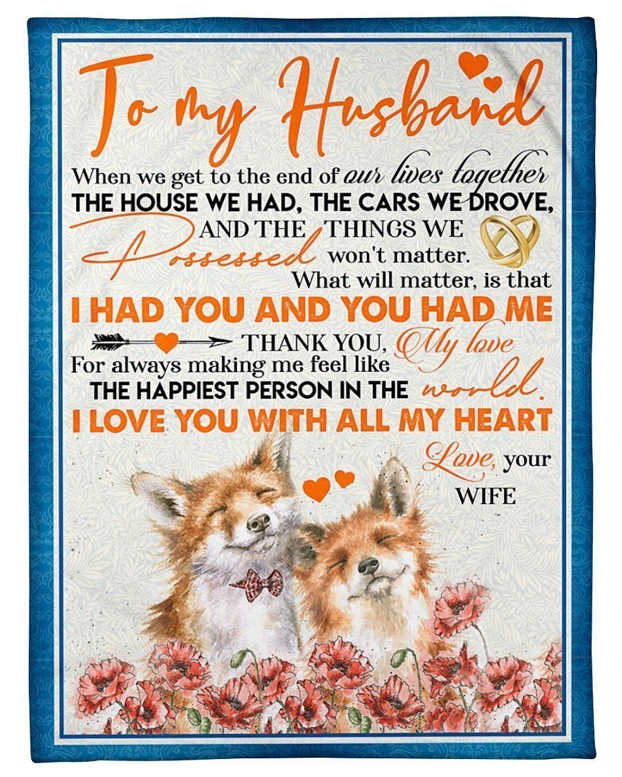 Fox To My Husband I Had You And You Had Me Fleece Blanket