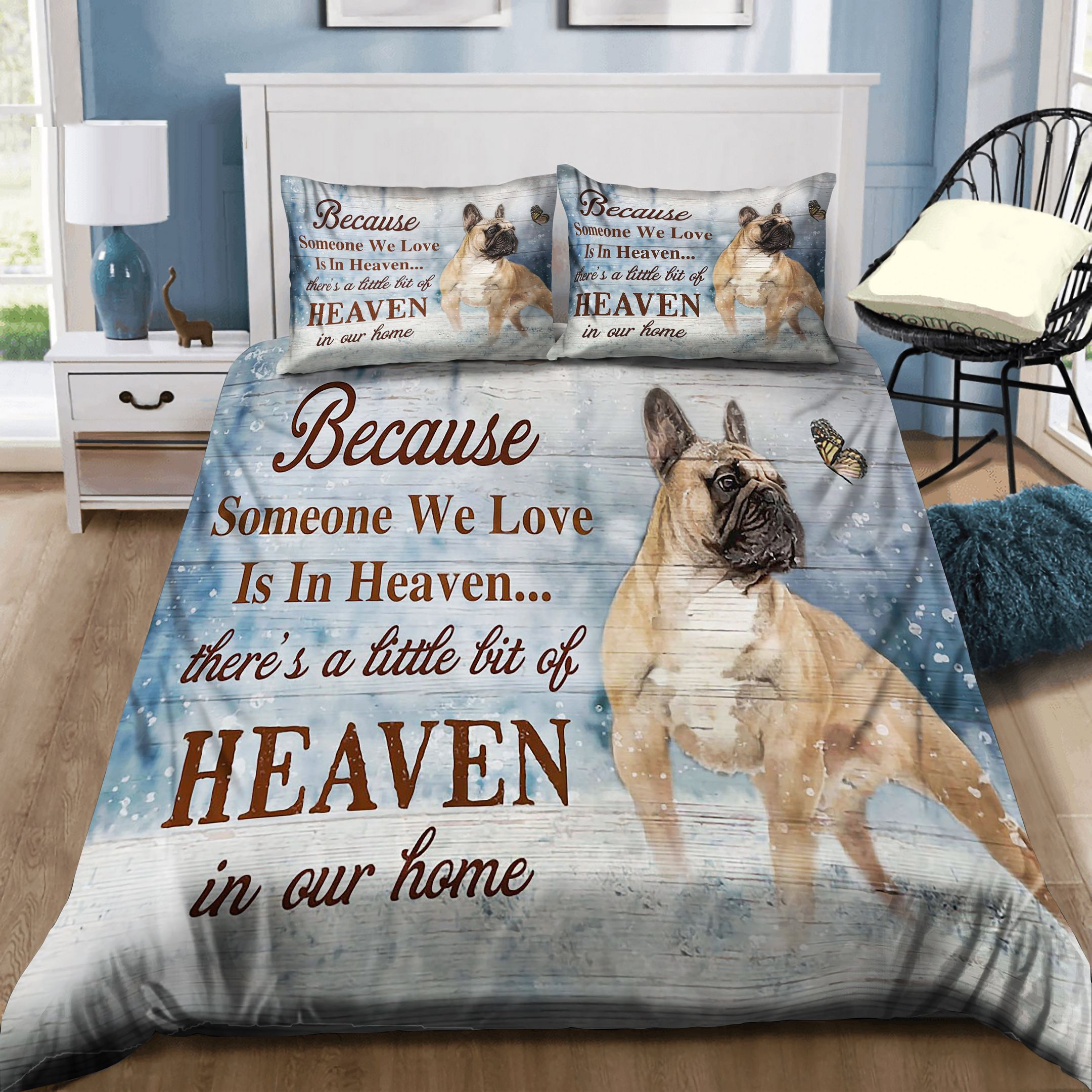 French Bulldog Because Someone We Love Is In Heaven Bedding Set