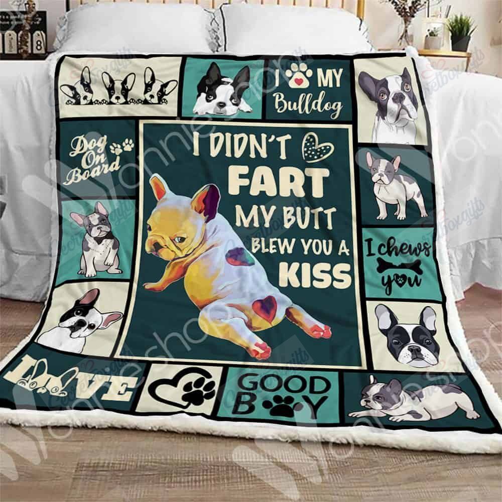 French Bulldog I Did Not Fart My Butt Blew You A Kiss Fleece Blanket
