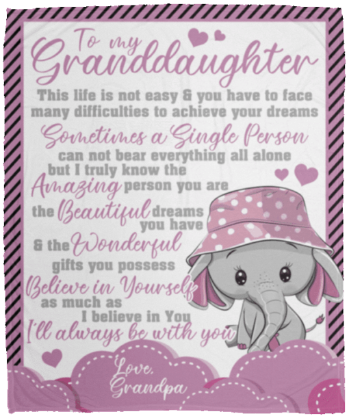 From Grandpa To My Granddaughter This Life Is Not Easy Cute Elephant Sherpa Fleece Blanket