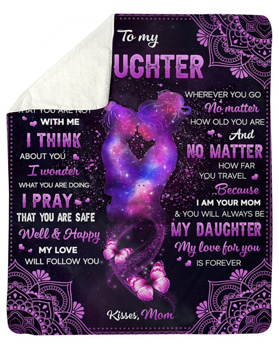 Galaxy I Pray You’ll Always Be Safe Mom To Daughter Fleece Blanket Sherpa Blanket