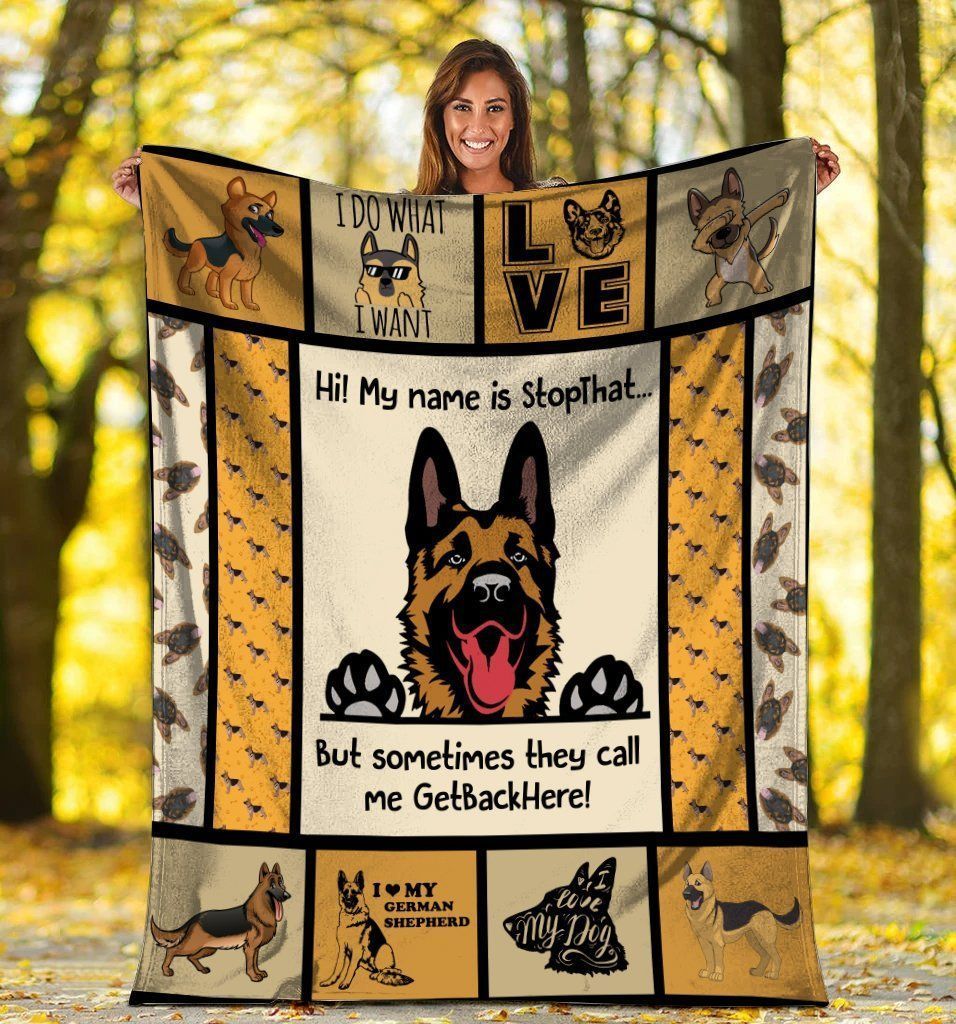 German Shepherd Dog Hi My Name Is Stop That Fleece Blanket