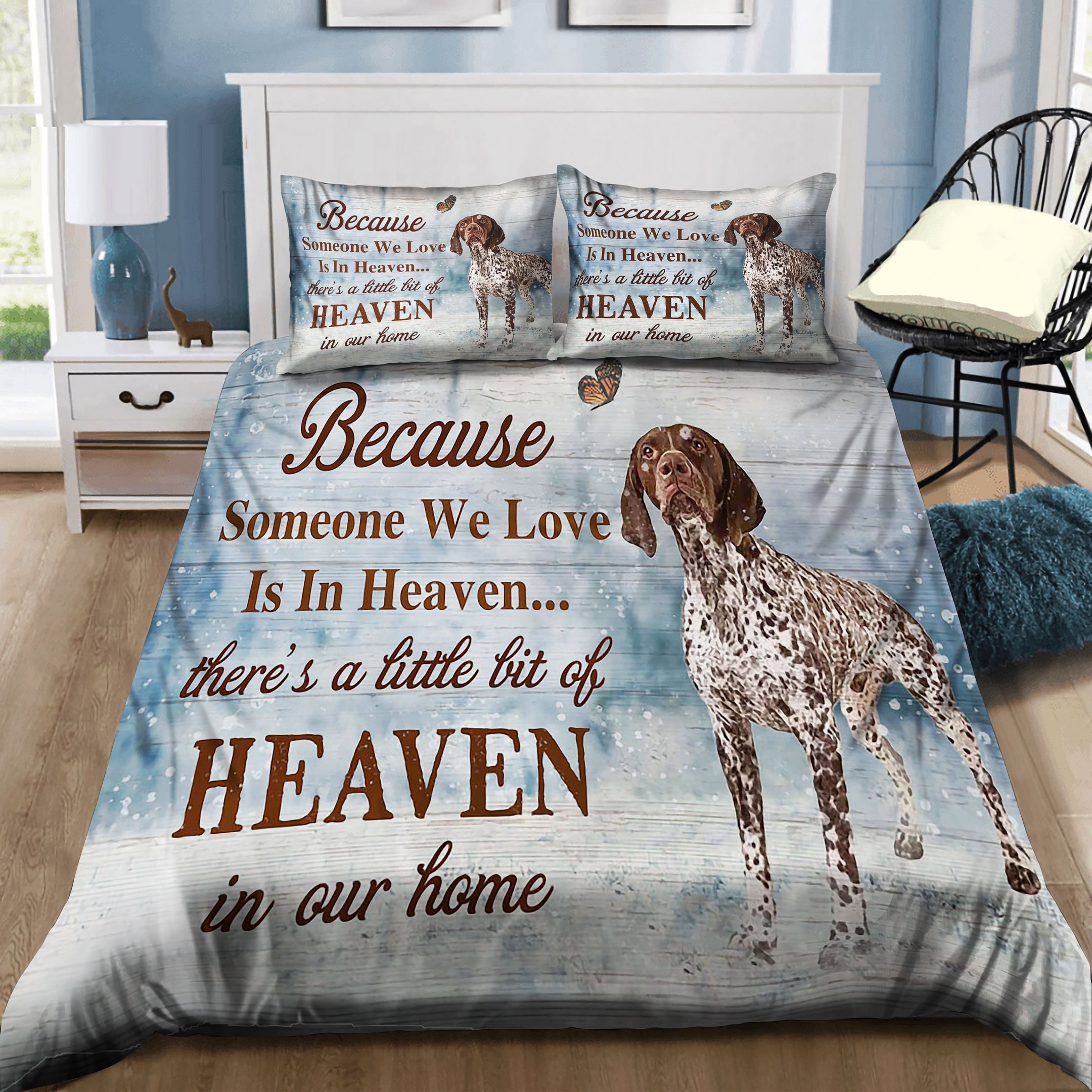 German Shorthaired Pointer Because Someone We Love Is In Heaven Bedding Set